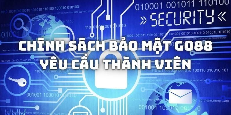 Chính sách bảo mật GO88 - Tất tần tật về chính sách an toàn 3 Thực hiện ngay để có nơi trải nghiệm giải trí an toàn hiệu quả