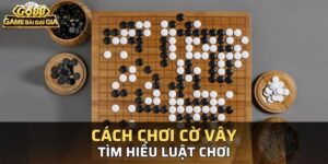 Tìm hiểu sự khác biệt của trò chơi Cờ Vây Go88